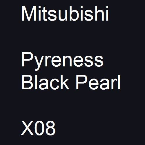 Mitsubishi, Pyreness Black Pearl, X08.